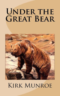 Under the Great Bear